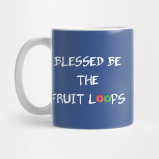 Blessed Be The Fruit Loops Mug